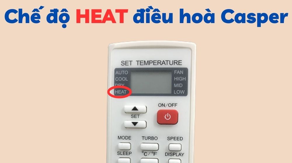 Chế độ HEAT của điều hoà Casper: Cách bật chế độ nóng