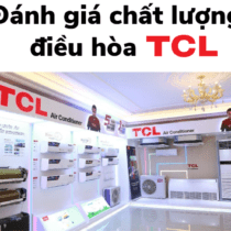 [Review] Đánh giá máy lạnh TCL: của nước nào, có tốt không?