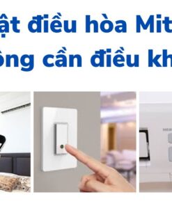Cách bật điều hòa Mitsubishi không cần điều khiển