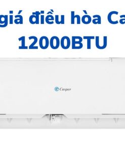 Báo giá điều hòa Casper 12000BTU