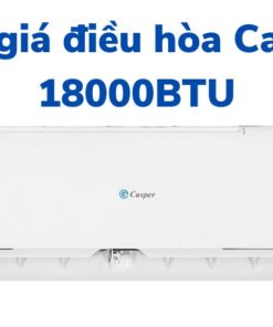 Báo giá điều hòa Casper 18000BTU