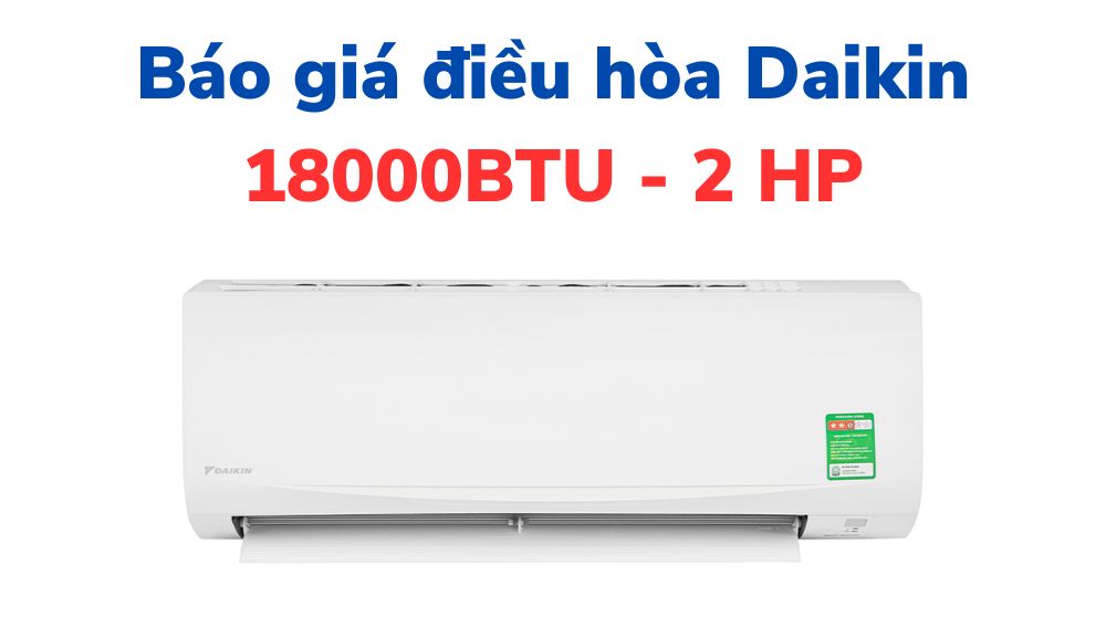 Báo giá điều hòa Đaikin 18000BTU