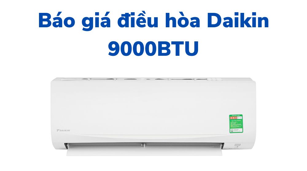 Báo giá điều hòa Đaikin 9000BTU
