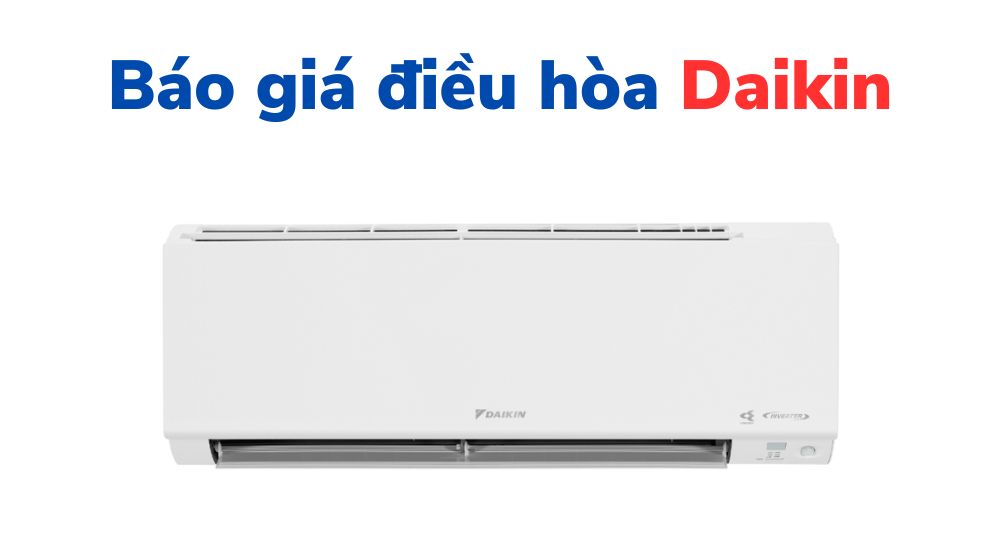 Báo giá điều hòa Daikin