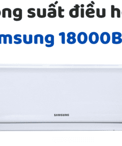 Công Suất điều Hòa Samsung 18000btu