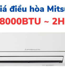 Báo giá điều hòa Mitsubishi 18000 BTU