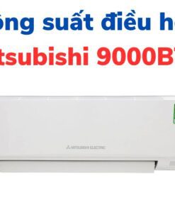 Công suất điều hòa Mitsubishi 9000 BTU