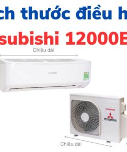 Kích thước điều hòa Mitsubishi 12000 BTU