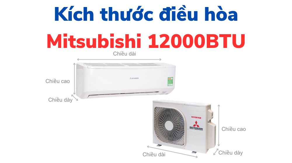 Kích thước điều hòa Mitsubishi 12000 BTU