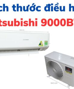 Kích thước điều hòa Mitsubishi 9000 BTU