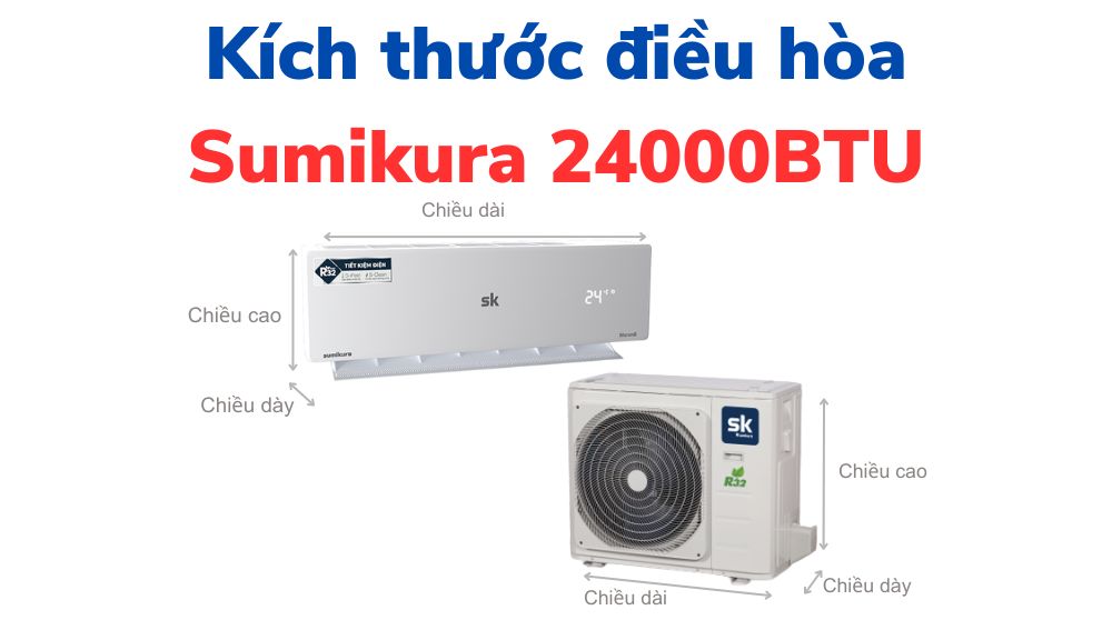 Kích thước điều hòa Sumikura 24000BTU