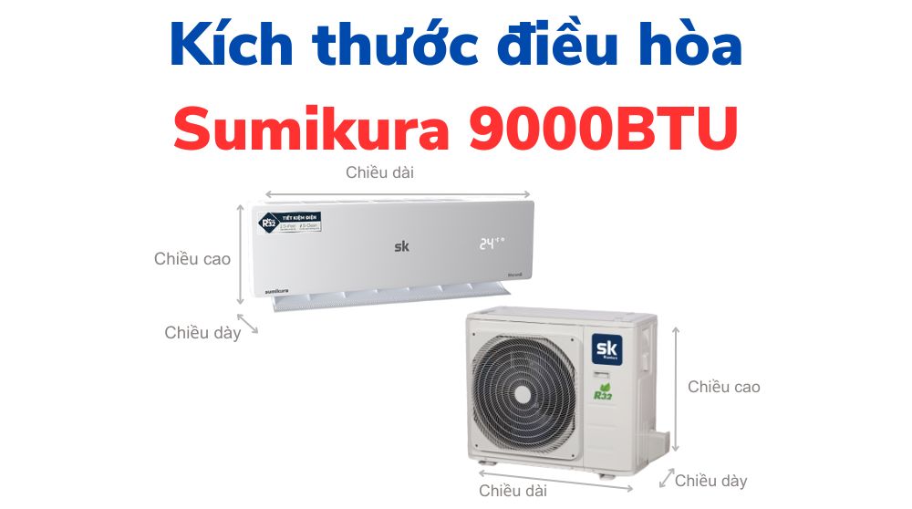 Kích thước điều hòa Sumikura 9000BTU