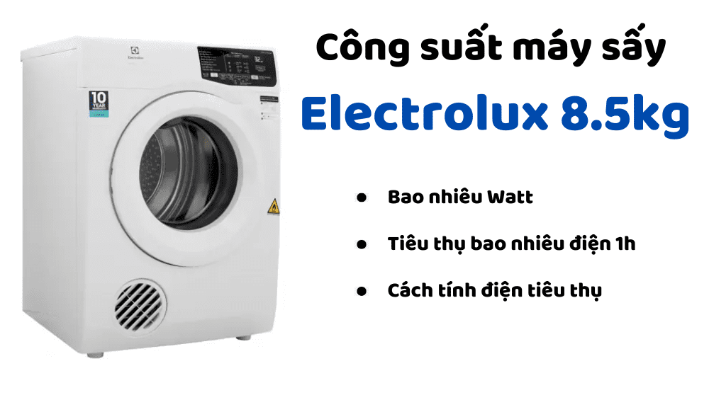 Công Suất Máy Sấy Electrolux 8.5kg