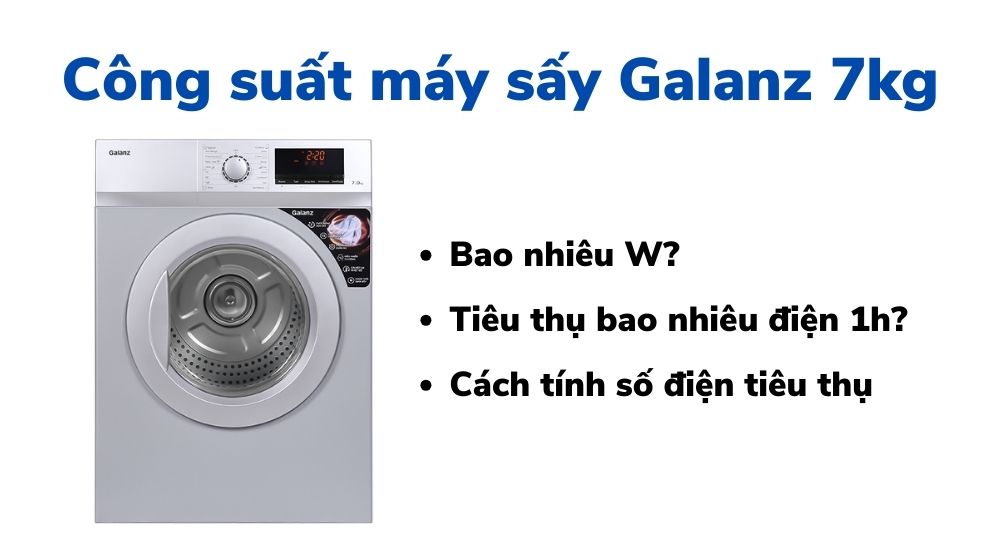 Công suất máy sấy Galanz 7kg