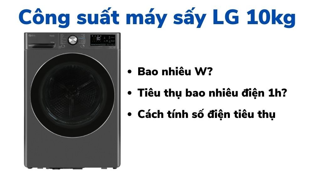 Công suất máy sấy LG 10kg