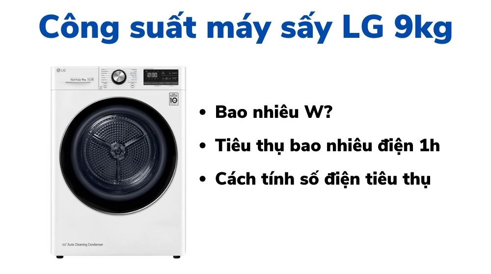 Công suất máy sấy quần áo LG 9kg