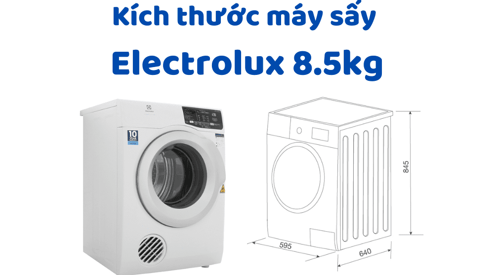 Kích Thước Máy Sấy Electrolux 8.5kg