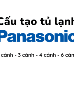 Cấu Tạo Tủ Lạnh Panasonic