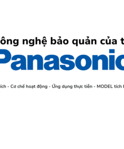 Giới Thiệu Các ông Nghệ Bảo Quản Thực Phẩm Của Tủ Lạnh Hãng Panasonic