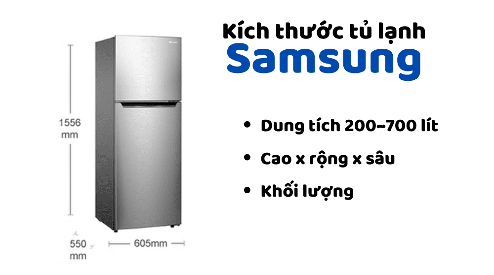 Kích thước tủ lạnh Samsung: Cao x rộng x sâu bao nhiêu cm?