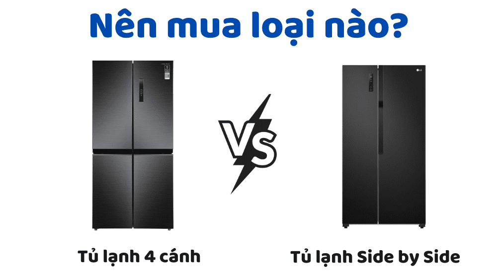 So sánh tủ lạnh 4 cánh và Side by Side