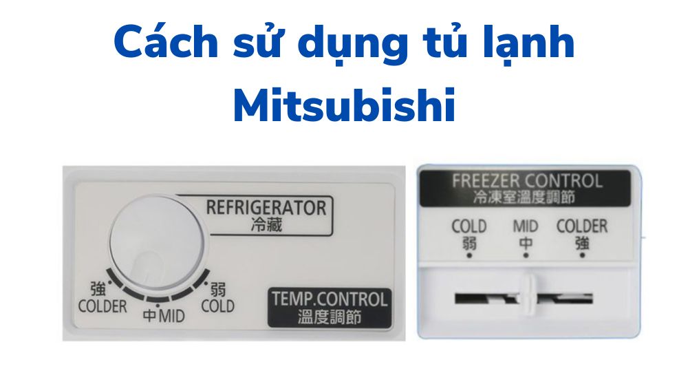 Cách sử dụng tủ lạnh Mitsubishi Electric: nút điều chỉnh nhiệt độ