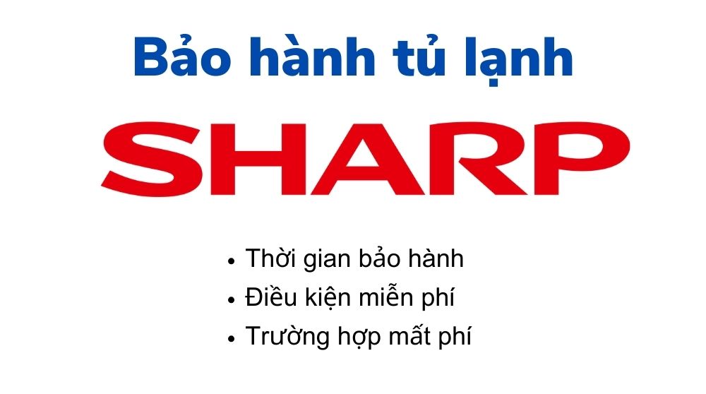 Chính sách bảo hành tủ lạnh Sharp