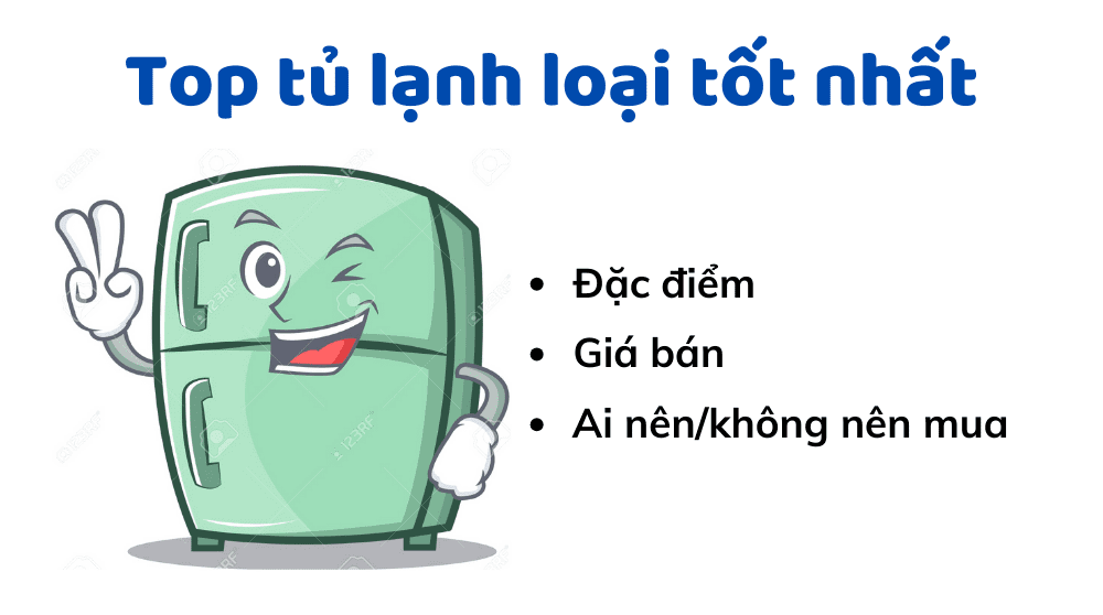 Top tủ lạnh loại tốt nhất