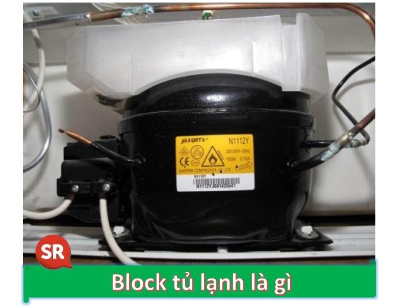 Block (lốc) tủ lạnh: Khái niệm, cấu tạo & nguyên lý, vai trò