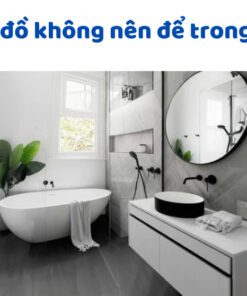 món đồ không nên để trong nhà tắm