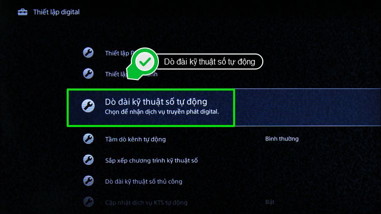 Bước 3: Trong menu Thiết lập digital, bạn hãy nhấn chọn Dò đài kỹ thuật số tự động  Bước 3: Trong menu Thiết lập digital, bạn hãy nhấn chọn Dò đài kỹ thuật số tự động