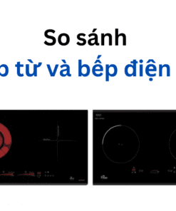 so sánh bếp từ và bếp điện từ