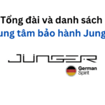 Tổng đài và danh sách trung tâm bảo hành Junger