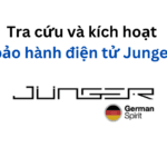 Cách tra cứu và kích hoạt bảo hành điện tử Junger