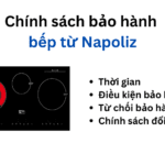 Thời gian và chính sách bảo hành bếp từ Napoliz | Mới 2024