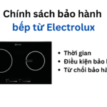 Thời gian và chính sách bảo hành bếp từ Electrolux | Mới 2024