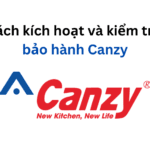 Cách tra cứu và kích hoạt bảo hành điện tử Canzy
