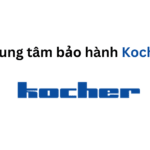 Tổng đài và danh sách trung tâm bảo hành Kocher