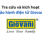 Cách tra cứu và kích hoạt bảo hành điện tử Giovani