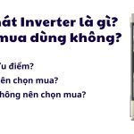 Tủ mát Inverter là gì? Nên mua tủ mát Inverter dùng không?